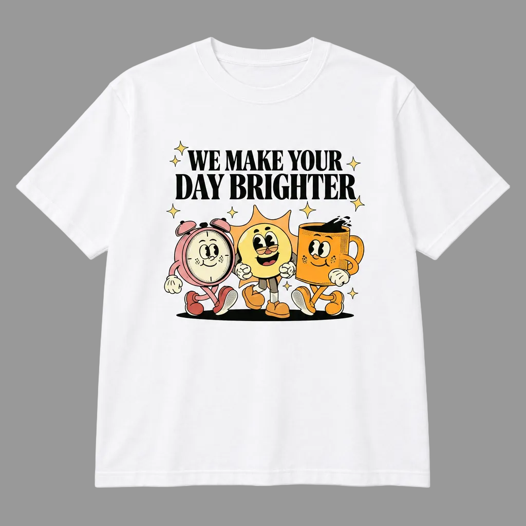 Maglietta We Make Your Day Brighter senza modello