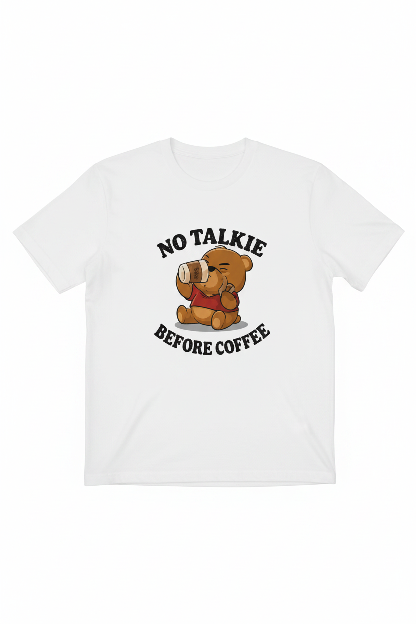 No Talkie Before Coffee T-Shirt Front